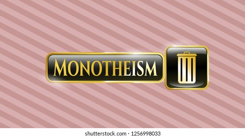  Gold badge or emblem with trash can icon and Monotheism text inside