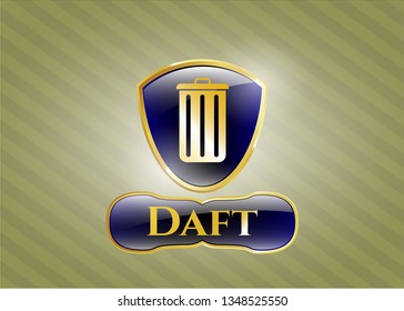  Gold badge or emblem with trash can icon and Daft text inside