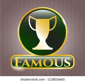  Gold badge or emblem with trophy icon and Famous text inside