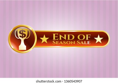  Gold badge or emblem with trophy with money symbol inside icon and End of Season Sale text inside