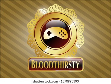  Gold badge or emblem with video game icon and Bloodthirsty text inside