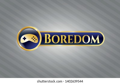  Gold badge or emblem with video game icon and Boredom text inside