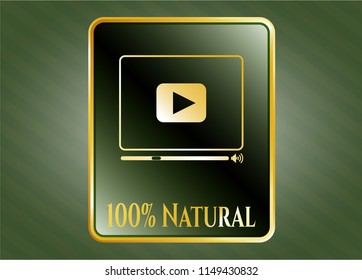  Gold badge or emblem with video player icon and 100% Natural text inside