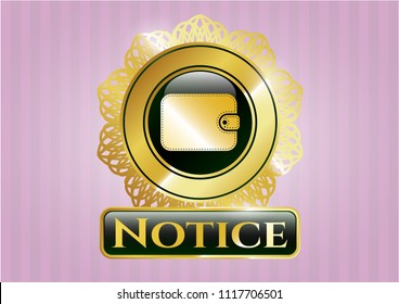  Gold badge or emblem with wallet icon and Notice text inside