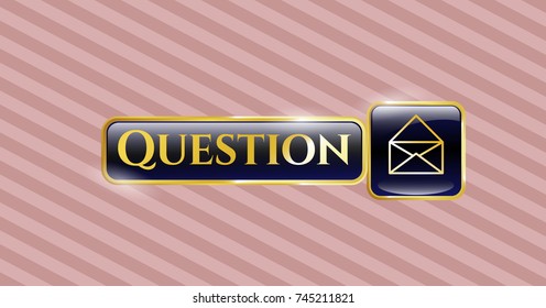  Gold badge with envelope icon and Question text inside
