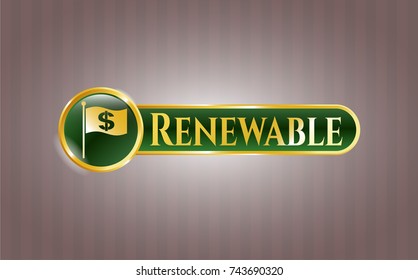  Gold badge with flag with money symbol inside icon and Renewable text inside