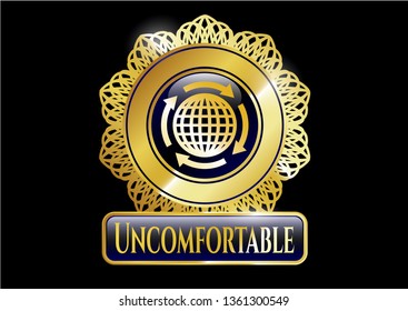  Gold badge with globalization icon and Uncomfortable text inside