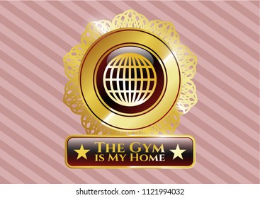  Gold badge with globe, website icon and The Gym is My Home text inside