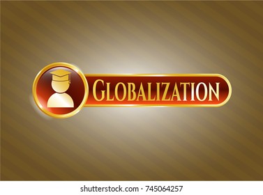  Gold badge with graduation icon and Globalization text inside