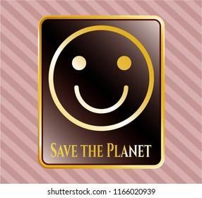  Gold badge with happy face icon and Save the Planet text inside