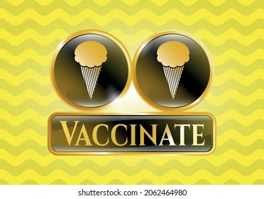 Gold badge with ice cream icon and Vaccinate text inside