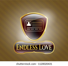  Gold badge with identification card icon and Endless Love text inside