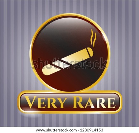  Gold badge with joint, cigarette icon and Very Rare text inside
