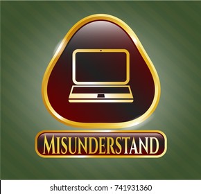  Gold badge with laptop icon and Misunderstand text inside