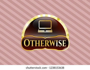 Gold badge with laptop icon and Otherwise text inside