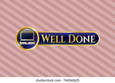  Gold badge with laptop icon and Well Done text inside
