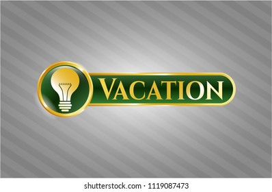  Gold badge with light bulb icon and Vacation text inside