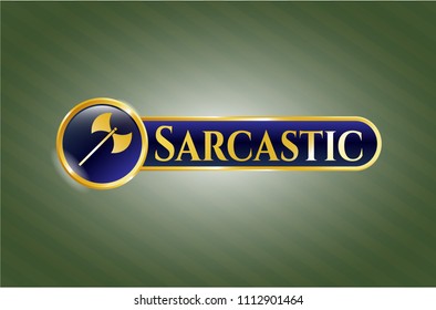  Gold badge with medieval axe icon and Sarcastic text inside