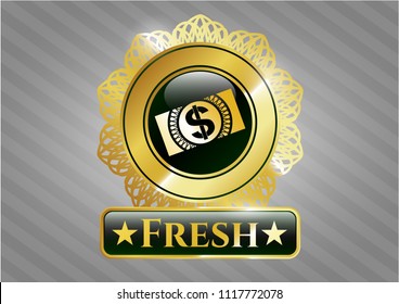  Gold badge with money, dollar bill icon and Fresh text inside