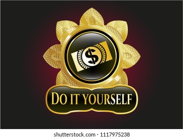  Gold badge with money, dollar bill icon and Do it yourself text inside