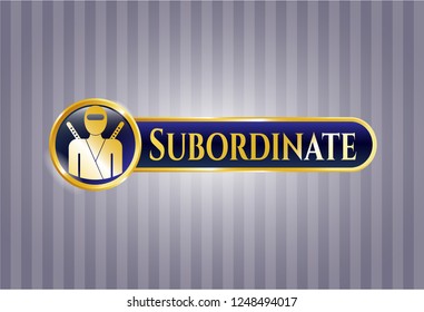  Gold badge with ninja icon and Subordinate text inside