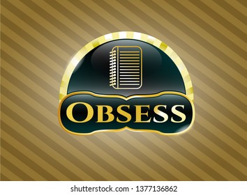 Gold badge with note book icon and Obsess text inside