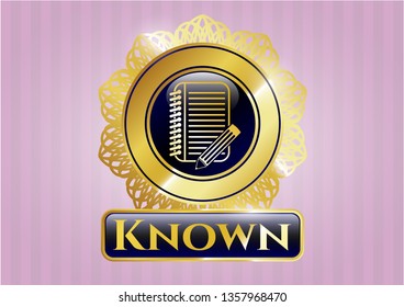  Gold badge with notebook with pencil icon and Known text inside