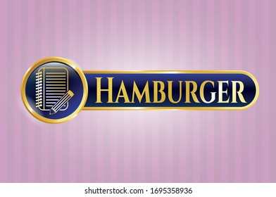  Gold badge with notebook with pencil icon and Hamburger text inside