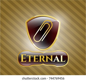  Gold badge with paper clip icon and Eternal text inside