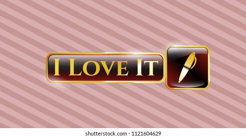  Gold badge with pen icon and I Love It text inside