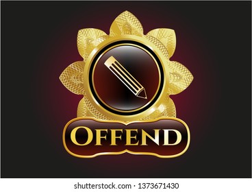  Gold badge with pencil icon and Offend text inside
