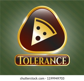  Gold badge with pizza slice icon and Tolerance text inside