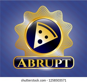  Gold badge with pizza slice icon and Abrupt text inside