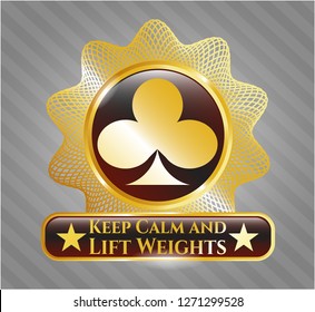  Gold badge with poker clover icon and Keep Calm and Lift Weights text inside