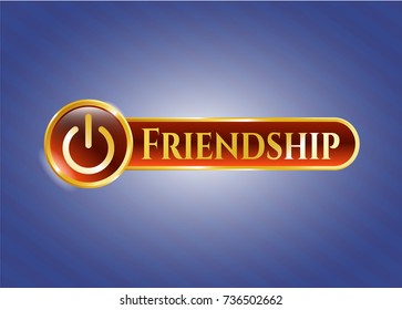  Gold badge with power icon and Friendship text inside