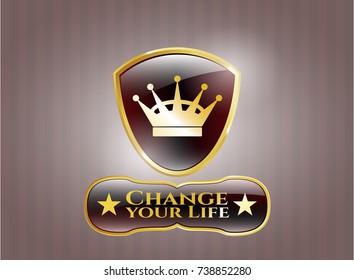  Gold badge with queen crown icon and Change your Life text inside