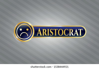  Gold badge with sad face icon and Aristocrat text inside