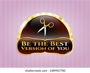 Gold badge with scissors icon and Be the Best Version of You text inside