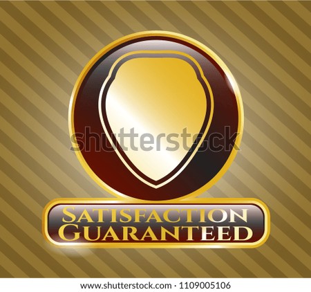   Gold badge with shield icon and Satisfaction Guaranteed text inside