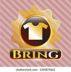  Gold badge with shirt icon and Bring text inside