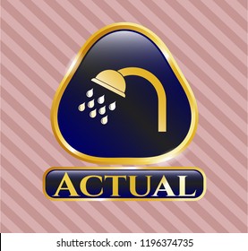  Gold badge with shower icon and Actual text inside