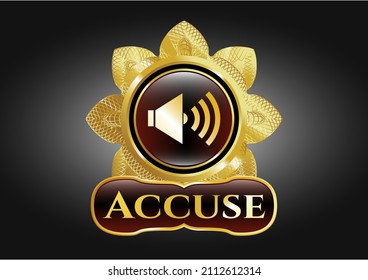 Gold badge with sound icon and Accuse text inside