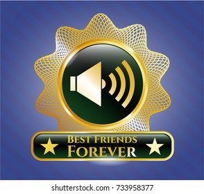  Gold badge with sound icon and Best Friends Forever text inside