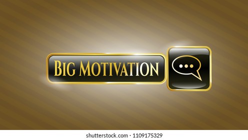   Gold badge with speech bubble icon and Big Motivation text inside