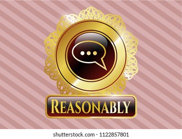  Gold badge with speech bubble icon and Reasonably text inside