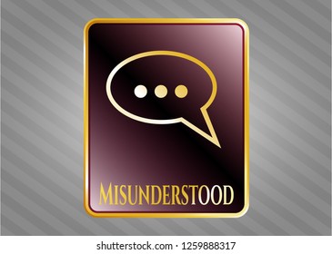  Gold badge with speech bubble icon and Misunderstood text inside