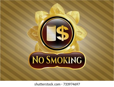  Gold badge with stack of coins icon and No Smoking text inside