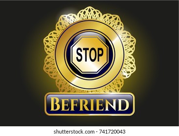  Gold badge with stop icon and Befriend text inside