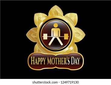  Gold badge with sumo deadlift icon and Happy Mother's Day text inside