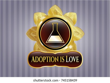  Gold badge with test tube icon and Adoption is Love text inside